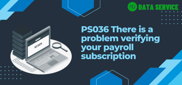 Tackling QuickBooks Payroll Error PS036: Causes, Symptoms, and Solutions